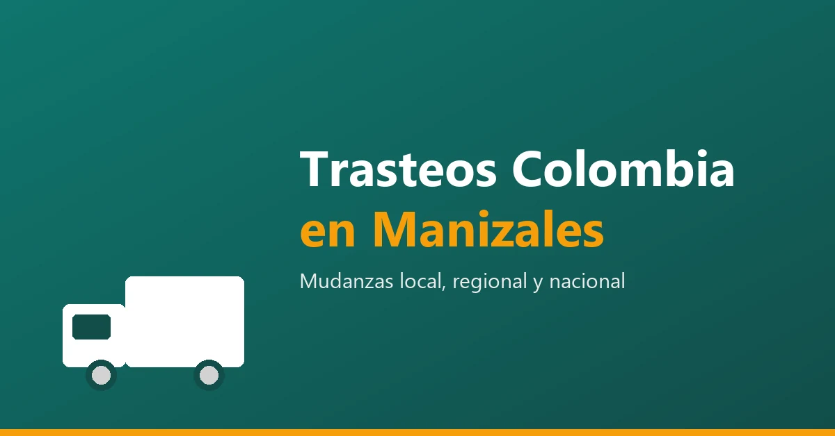 Trasteos Colombia en Manizales