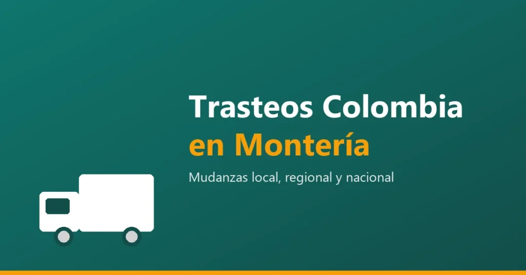 Trasteos Colombia en Montería